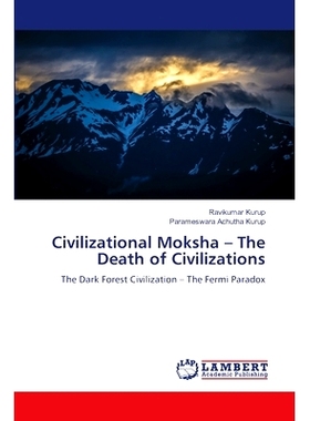 预订 Civilizational Moksha - The Death of Civilizations: 9786208440688