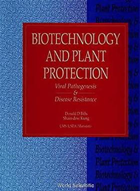 【预订】BIOTECHNOLOGY AND PLANT PROTECTION: VIRAL PATHOGENESIS AND DISEASE RESISTANCE - PROCEEDINGS OF THE FIFTH I...