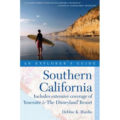 预订 Explorer’s Guide Southern California: Includes Extensive Coverage of Yosemite & The Disneyland Resort 探险家指南南
