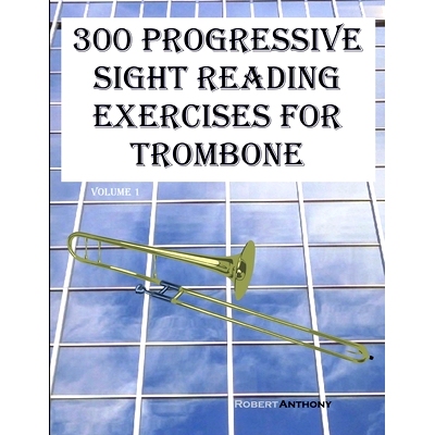 预订 300 Progressive Sight Reading Exercises for Trombone: Volume 1: 9798869518293