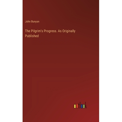 预订 The Pilgrim’s Progress. As Originally Published: 9783385364516
