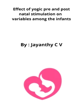 预订 Effect of yogic pre and post natal stimulation on variables among the infants
