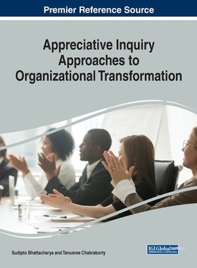 【预订】Appreciative Inquiry Approaches to Organizational Transformation