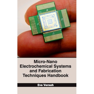 预订 Micro-Nano Electrochemical Systems and Fabrication Techniques Handbook 微纳电化学系统和制造技术手册: 9781632383273