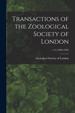 [预订]Transactions of the Zoological Society of London; v.14 (1896-1898) 9781013606199