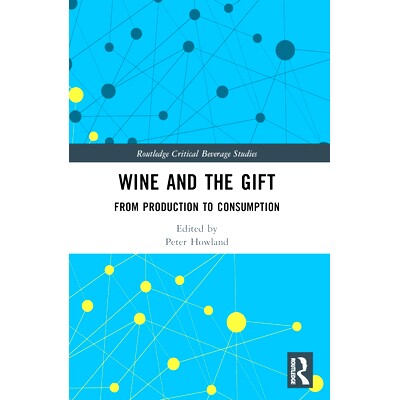 预订 Wine and The Gift: From Production to Consumption 酒与礼物：从生产到消费: 9781032390994