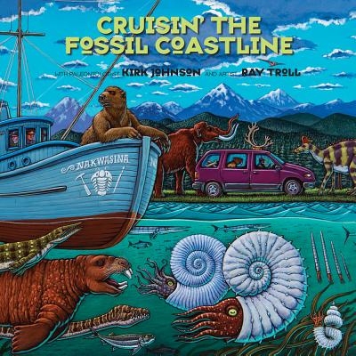 预订 Cruisin’ the Fossil Coastline: The Travels of an Artist and a Scientist along the Shores of the Prehistoric Pacifi