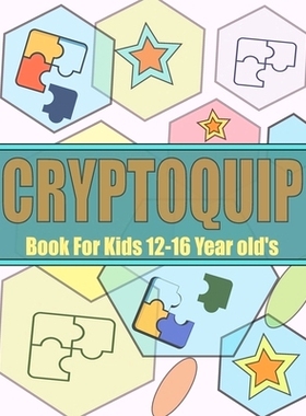 预订 Cryptoquip Book For Kids 12-16 Year old’s: Large Print Puzzles Book - Easy and Hard Cryptoquote Puzzles: 979832017