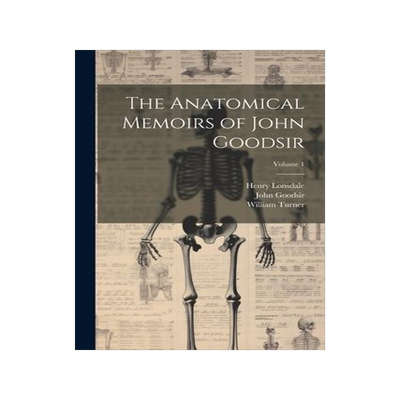 [预订]The Anatomical Memoirs of John Goodsir; Volume 1 9781021622662