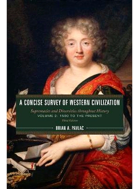 预订 A Concise Survey of Western Civilization: Supremacies and Diversities throughout History 西方文明的简明考察: 历史上