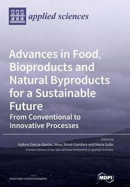 [预订]Advances in Food, Bioproducts and Natural Byproducts for a Sustainable Future: From Conventional to  9783036539577