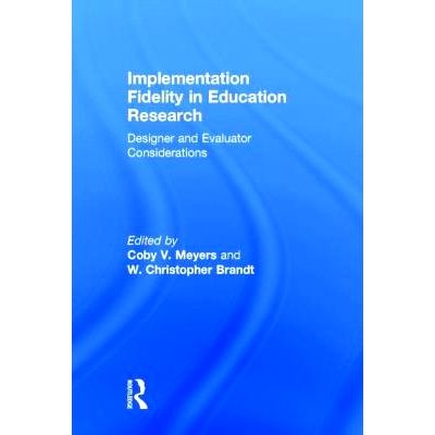 预订 Implementation Fidelity in Education Research: Designer and Evaluator Considerations 教育研究的执行程度：设计者与评