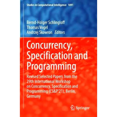 预订 Concurrency, Specification and Programming: Revised Selected Papers from the 29th International Workshop on Concurr