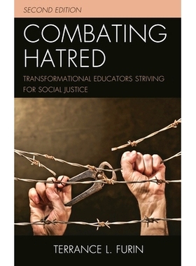 预订 Combating Hatred: Transformational Educators Striving for Social Justice, Second Edition 打击仇恨：转型教育者争取社