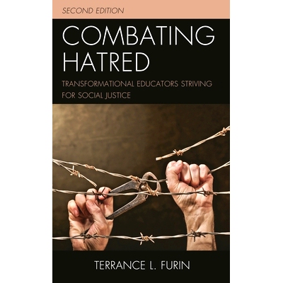预订 Combating Hatred: Transformational Educators Striving for Social Justice, Second Edition 打击仇恨：转型教育者争取社