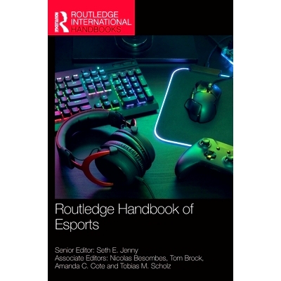 预订 Routledge Handbook of Esports Routledge 电子竞技手册: 9781032531502
