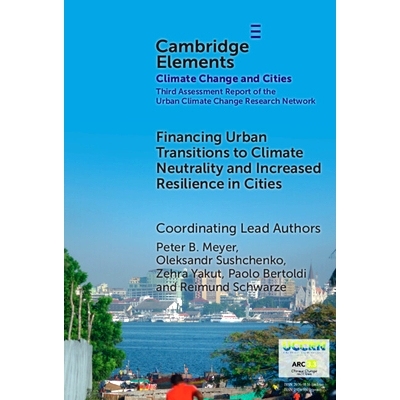 预订 Financing Urban Transitions to Climate Neutrality and Increased Resilience in Cities 为城市向气候中和转型和提高城市