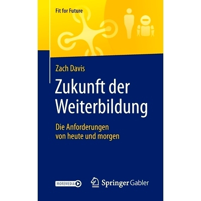 预订 Zukunft der Weiterbildung: Die Anforderungen von heute und morgen: 9783658276591