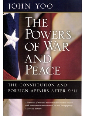 预订 The Powers of War and Peace: The Constitution and Foreign Affairs after 9/11 战争与和平的权利:9/11后的宪法与外交事