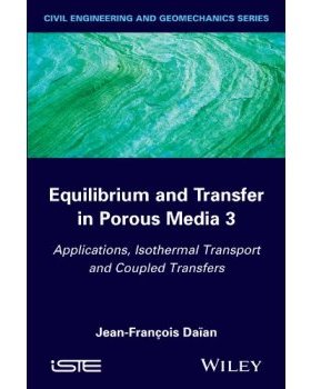 【预订】Equilibrium and Transfer in Porous Media 3