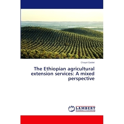 预订 The Ethiopian agricultural extension services: A mixed perspective 埃塞俄比亚农业推广服务:一个复杂的视角: 978620746
