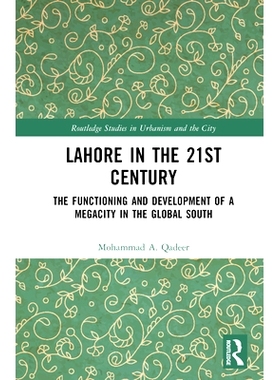 预订 Lahore in the 21st Century: The Functioning and Development of a Megacity in the Global South 21世纪的拉合尔：全球