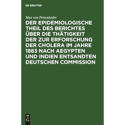 预订 Der epidemiologische Theil des Berichtes über die Thätigkeit der zur Erforschung der Cholera im Jahre 1883 nach A