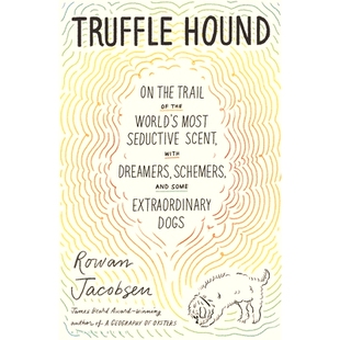 Schemers Hound Most the 预订 Trail Dreamers Extraordinary World Seductive Fungus and Some Truffle with