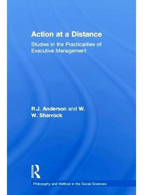预订 Action at a Distance: Studies in the Practicalities of Executive Management 远距离行动：管理实践: 9781138504141