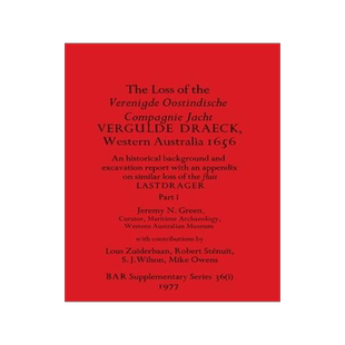[预订]The Loss of the Verenigde Oostindische Compagnie Jacht VERGULDE DRAECK, Western Australia 1656, Part 9781407387499