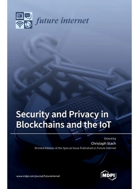 预订 Security and Privacy in Blockchains and the IoT: 9783036562513