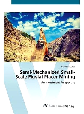 预订 Semi-Mechanized Small-Scale Fluvial Placer Mining: 9783639727470