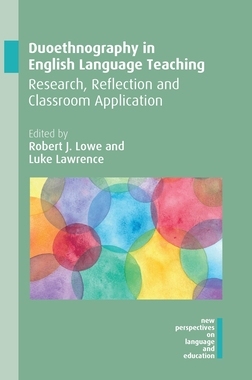 【预订】Duoethnography in English Language Teaching: Research, Reflection and Classroom Application