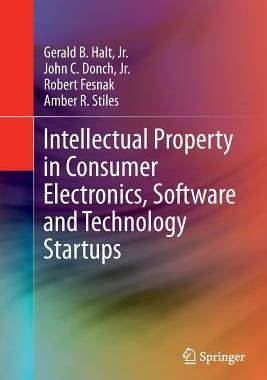 预订 Intellectual Property in Consumer Electronics, Software and Technology Startups