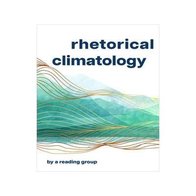 [预订]Rhetorical Climatology 9781611864793