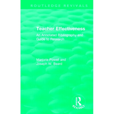 预订 Teacher Effectiveness: An Annotated Bibliography and Guide to Research: 9781138587731