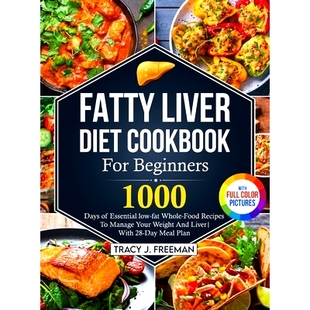 Beginners Recipes Essential Liver Weight 预订 low Your For Diet Food Cookbook Manage fat Whole days Fatty 1000