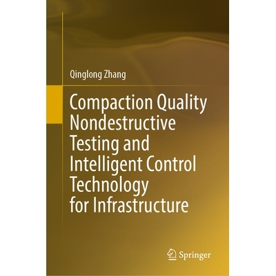 预订 Compaction Quality Nondestructive Testing and Intelligent Control Technology for Infrastructure 基础设施压实质量无