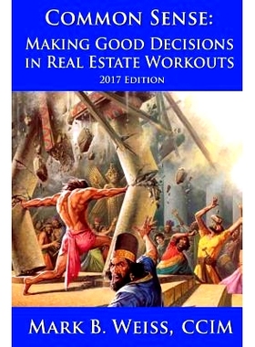 预订 Common Sense: Making Good Decisions in Real Estate Workouts: 9781537186504