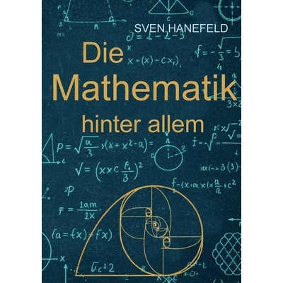 预订 Die Mathematik hinter allem: Grundlagen, Strukturen und die Gesetze der Relativität 9783819262067