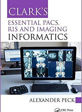 【预售】Clark’s Essential PACS, RIS and Imaging Informatics
