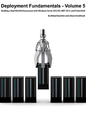 预订 Deployment Fundamentals, Volume 5: Building a Real-World Infrastructure with Windows Server 2012 R2, Mdt 2013, and