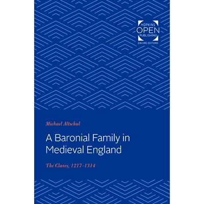 预订 A Baronial Family in Medieval England: The Clares, 1217-1314 中世纪英国的一个男爵家族：克莱尔家族，1217-1314 年: 97