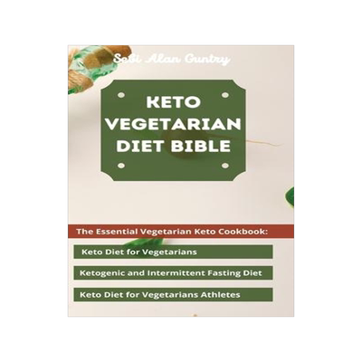 [预订]Keto Vegetarian Diet Bible: The Essential Vegetarian Keto Cookbook: Keto Diet for Vegetarians, Ketog 9781914393150