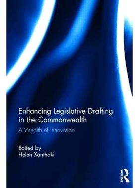 预订 Enhancing Legislative Drafting in the Commonwealth: A Wealth of Innovation 加强国际立法起草：创新的财富: 9781138794