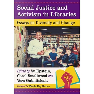 and 文章 社会公正与行动：多样性和变革 Social Justice Diversity Activism 图书馆 预订 Libraries Change Essays