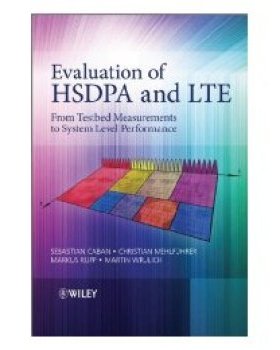 【预订】Evaluation of Hsdpa to Lte - from Testbed Measurements to System Level Performance
