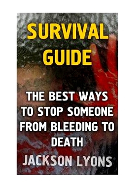预订 Survival Guide: The Best Ways to S* Someone from Bleeding to Death: 9781976486258