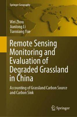 【预订】Remote Sensing Monitoring and Evaluation of Degraded Grassland in China