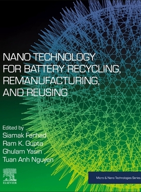 [预订]Nano Technology for Battery Recycling, Remanufacturing, and Reusing
